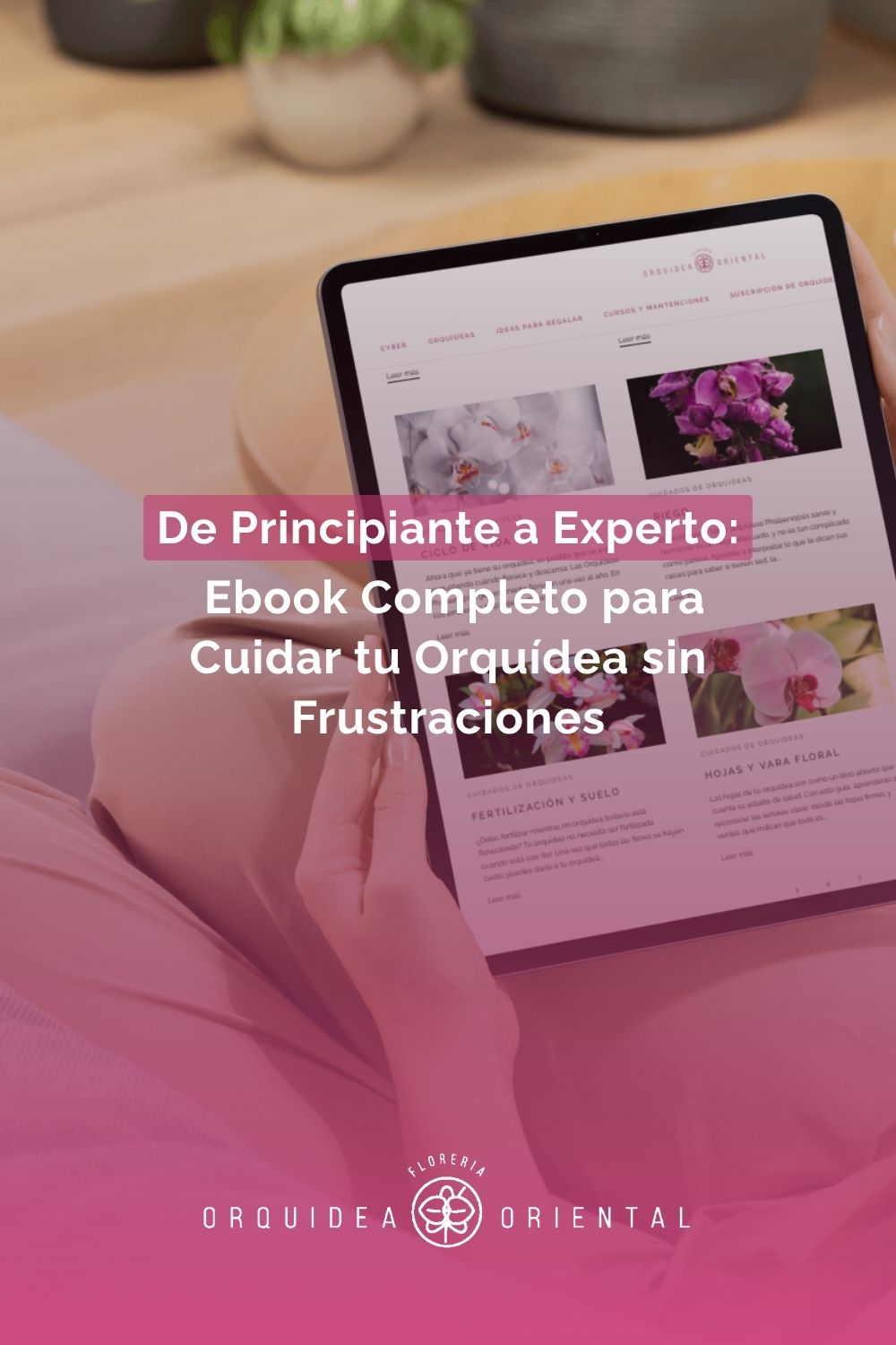 De Principiante a Experto: Ebook Completo para Cuidar tu Orquídea sin Frustraciones